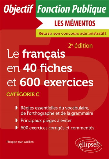 Le français en 40 fiches et 600 exercices : catégorie C