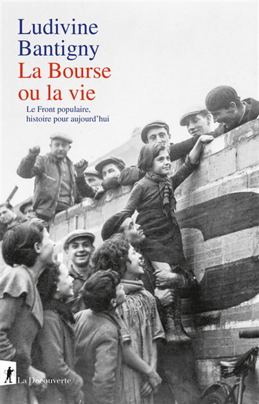La Bourse ou la vie : le Front populaire, histoire pour aujourd'hui