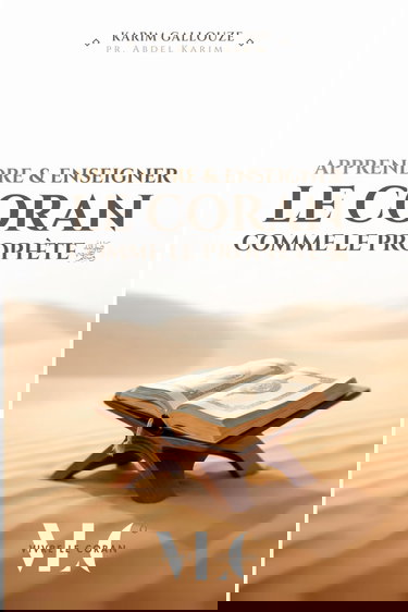 APPRENDRE ET ENSEIGNER LE CORAN comme le Prophète