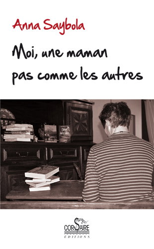 Couverture de Moi, une maman pas comme les autres