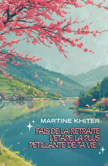 Couverture de Fais de la retraite l'étape la plus pétillante de ta vie !