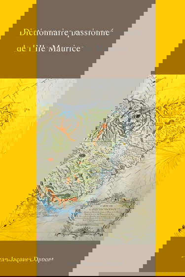 Dictionnaire Passionne de l'Ile Maurice