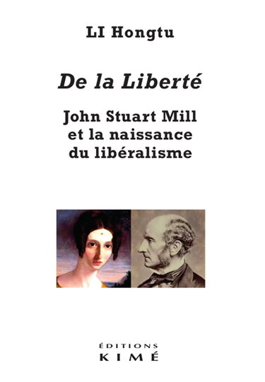 De la liberté : John Stuart Mill et la naissance du libéralisme
