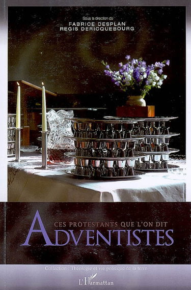 Couverture de Ces protestants que l'on dit adventistes
