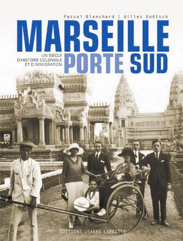 Couverture de Marseille, porte Sud (1905-2005) : un siècle d'histoire coloniale et d'immigration