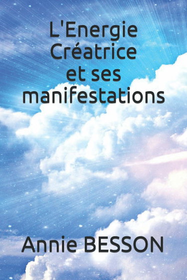 L'Energie Créatrice et ses manifestations