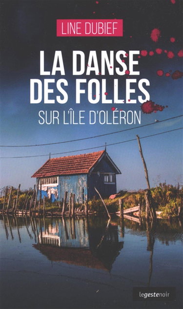 La danse des folles : sur l'île d'Oléron