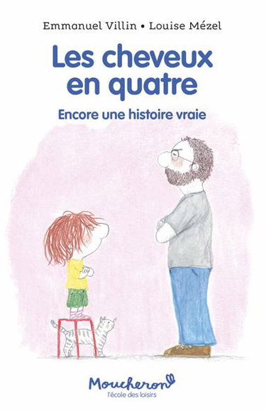 Les cheveux en quatre : encore une histoire vraie