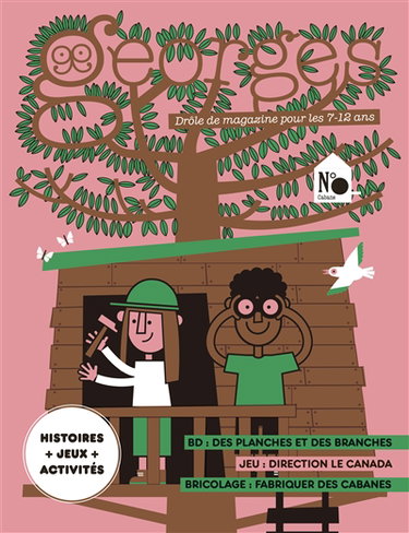 Couverture de Georges : drôle de magazine pour enfants, n° 75. Cabanes