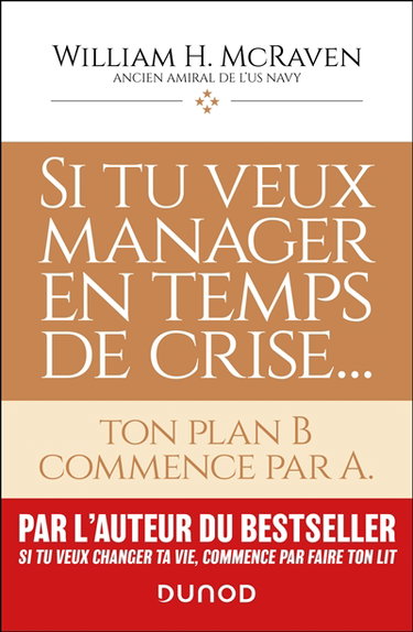 Si tu veux manager en temps de crise... : ton plan B commence par A