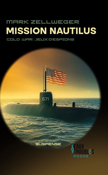 Cold war : jeu d'espions. Vol. 2. Mission Nautilus : suspense