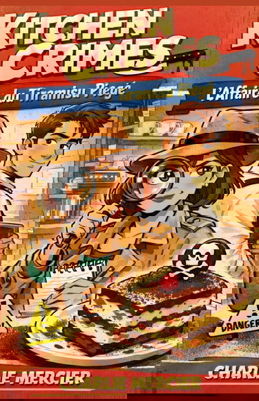 KITCHEN CRIMES : L’Affaire du Tiramisu Piégé: Gourmand, drôle et cosy, ce cosy crime culinaire vous fera sourire et saliver à chaque page !