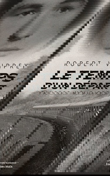 Le temps d'un départ: Fausses mémoires