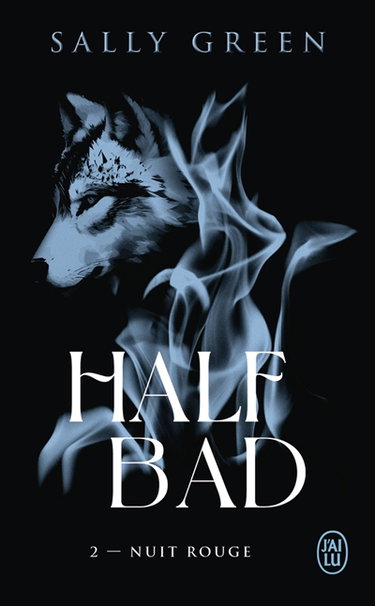 Half bad. Vol. 2. Nuit rouge