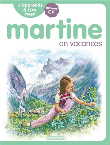 J'apprends à lire avec Martine : niveau CP. Martine en vacances