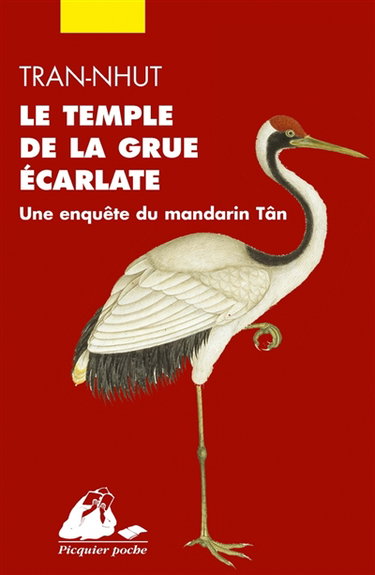 Une enquête du mandarin Tân. Le temple de la grue écarlate