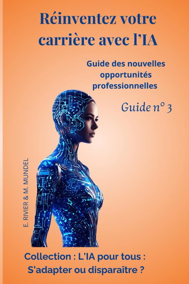 Couverture de Réinventez votre carrière avec l'IA: Guide des nouvelles opportunités professionnelles Guide N°3