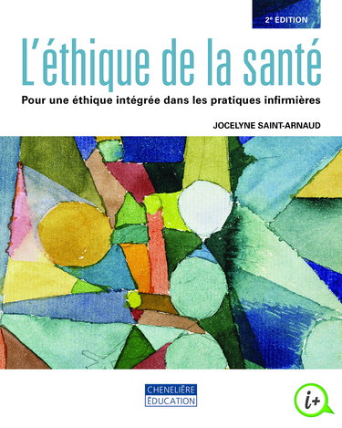 L'éthique de la santé : pour une éthique intégrée dans les pratiques infirmières