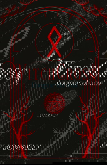 WitchCross - L'Origine du mal: Une romance paranormale où les mordus de sorcelleries et les adeptes de magie combleront les mystères qui les hantent.