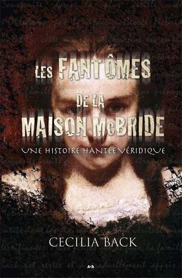 Les fantômes de la maison McBride : une histoire hantée véridique