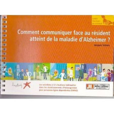 Couverture de Comment communiquer face au resident atteint de maladie d'alzheimer