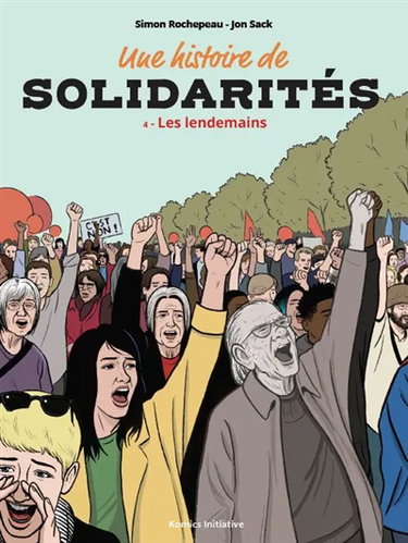 Une histoire de solidarités. Vol. 4. Les lendemains