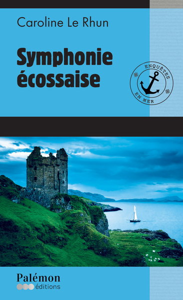 Enquêtes en mer. Vol. 5. Symphonie écossaise