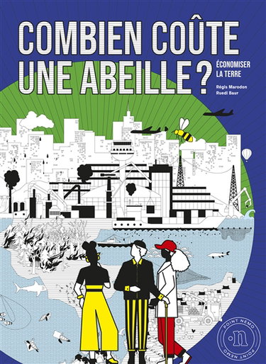Couverture de Combien coûte une abeille ? : économiser la Terre