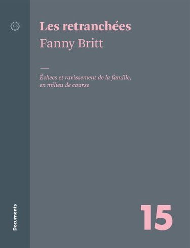 Les retranchées : échecs et ravissement de la famille, en milieu de course