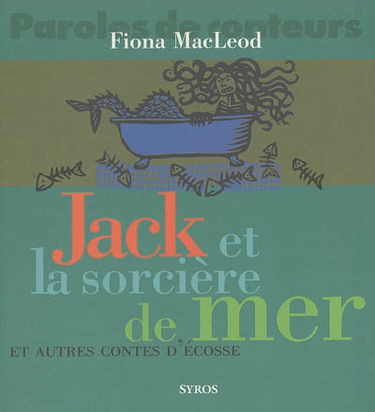 Jack et la sorcière de mer : et autres contes d'Ecosse