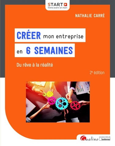 Couverture de Créer mon entreprise en 6 semaines : du rêve à la réalité