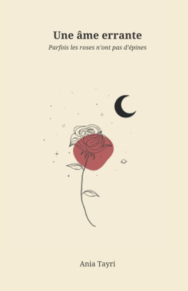 Couverture de Une âme errante: Parfois les roses n'ont pas d'épines