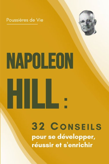 Couverture de Napoleon Hill : 32 Conseils pour se développer, réussir et s'enrichir