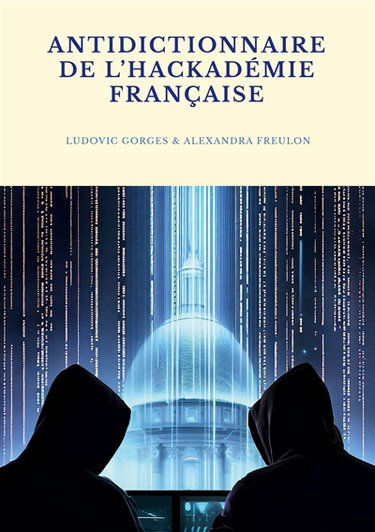 Couverture de Antidictionnaire de l'Hackadémie française