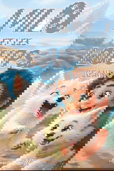 MILO ET LES LOUPS GÉANTS: Histoire d'aventure pour enfants dès 6 ans : suivez un garçon dans sa rencontre magique avec les loups géants. Livre première lecture.