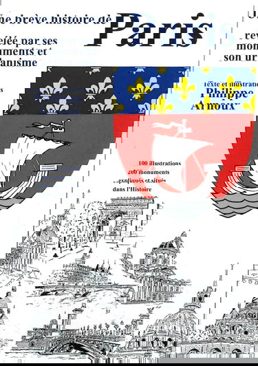 Une brève Histoire de Paris révélée par ses monuments et son urbanisme