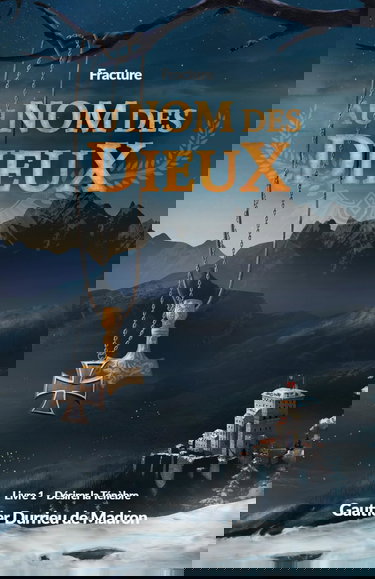 Au nom des Dieux - Fracture : Acte 1 : Désirer la Ténèbre