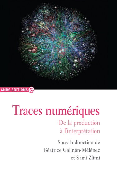 Couverture de L'Homme trace. Traces numériques : de la production à l'interprétation