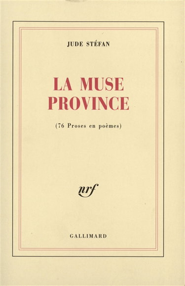 La muse province : 76 proses en poèmes