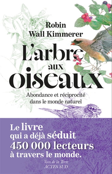 Couverture de L'arbre aux oiseaux : abondance et réciprocité dans le monde naturel