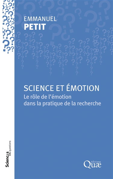 Science et émotion : le rôle de l'émotion dans la pratique de la recherche