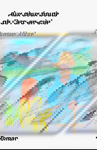 AUX DEUX BOUTS DE L'ARC-EN-CIEL