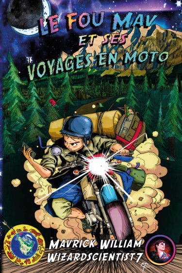 Couverture de Le Fou Mav et ses Voyages en Moto: Livre 1: Alaska
