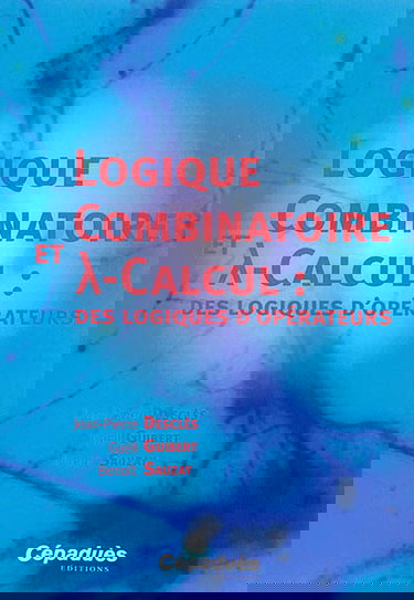 Logique combinatoire et lambda-calcul : des logiques d'opérateurs