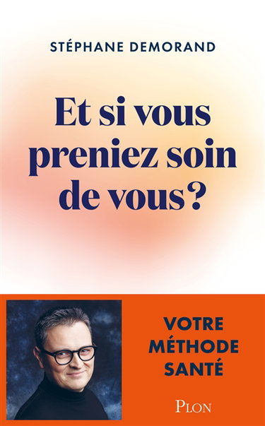 Couverture de Et si vous preniez soin de vous ? : votre méthode santé