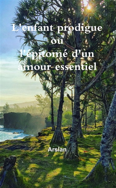 Couverture de L'enfant prodigue ou l'épitomé d'un amour essentiel