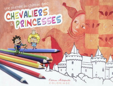 Couverture de Une journée au château avec chevaliers et princesses : coloriage