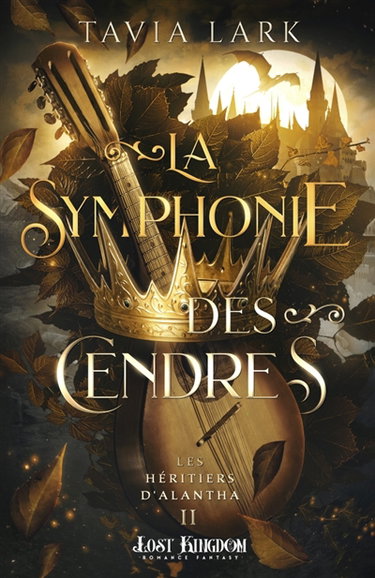 Couverture de La Symphonie des Cendres : Les héritiers d'Alantha 2 par Tavia Lark