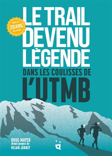Le trail devenu légende : dans les coulisses de l'UTMB