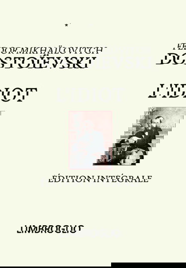 L'IDIOT: Édition intégrale